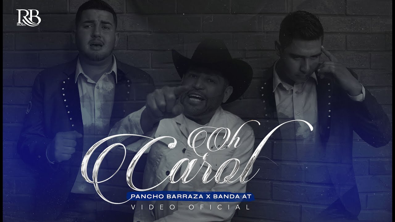 Oh Carol - Pancho Barraza & Banda AT [Video Oficial]