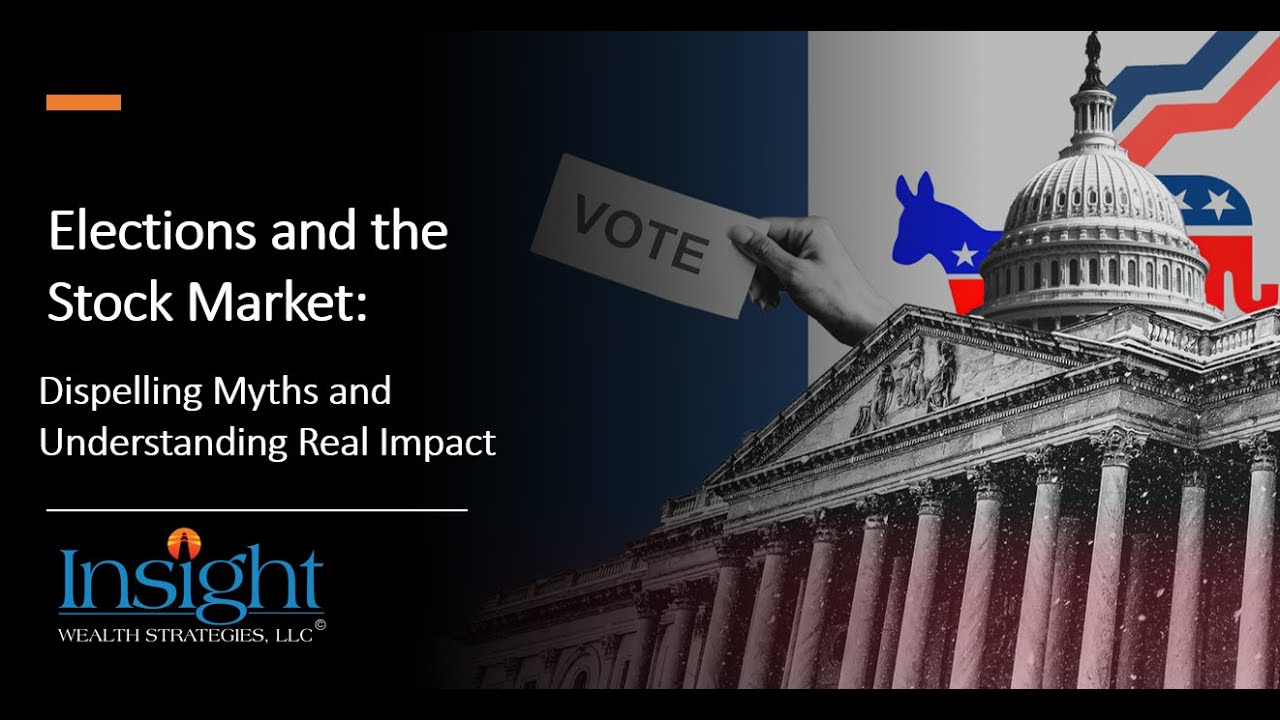 Elections and the Stock Market: Dispelling Myths and Understanding Real Impact