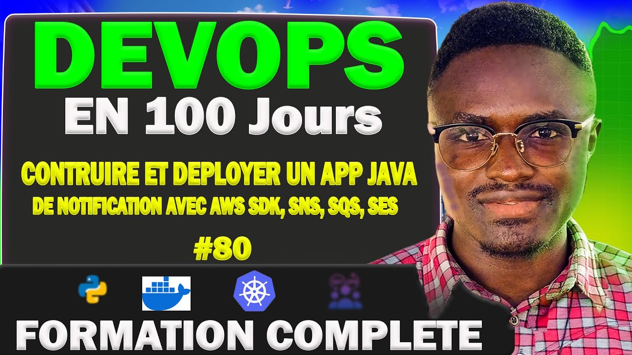 Formation DevOps 80: Construire et déployer App de Notifications Java avec SDK, SES, SNS, SQS et CFN