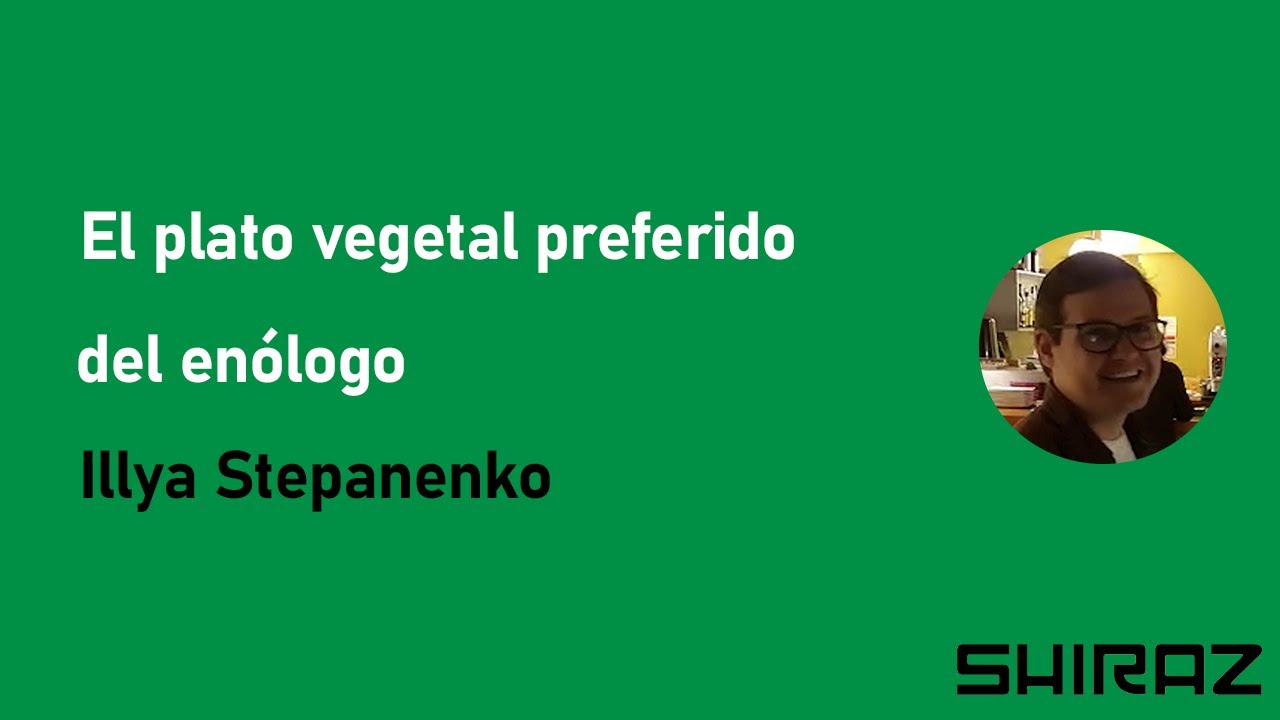 Restaurante Shiraz - El plato vegetal preferido del en&oacute;logo Illya Stepanenko