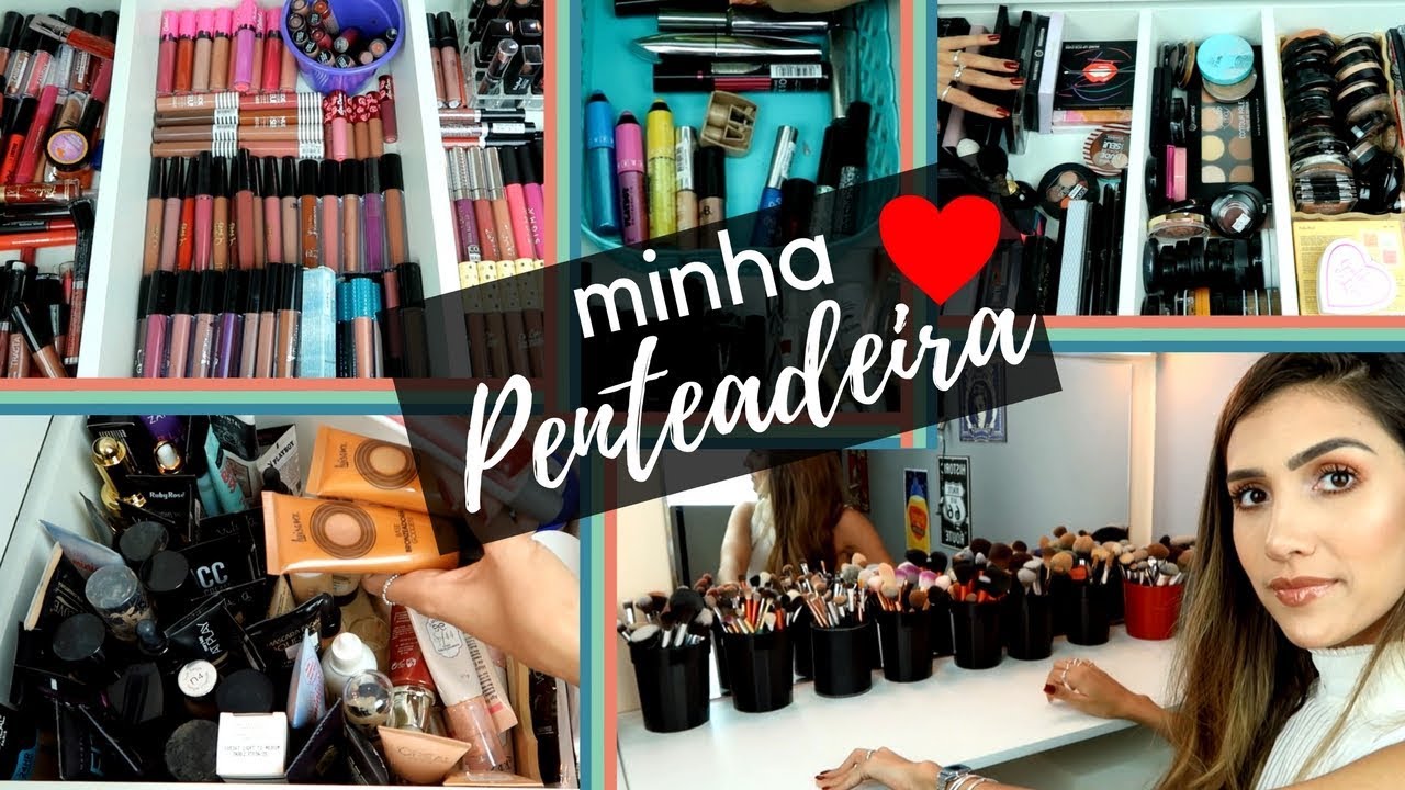 TOUR NA PENTEADEIRA | TODAS MINHAS MAQUIAGENS