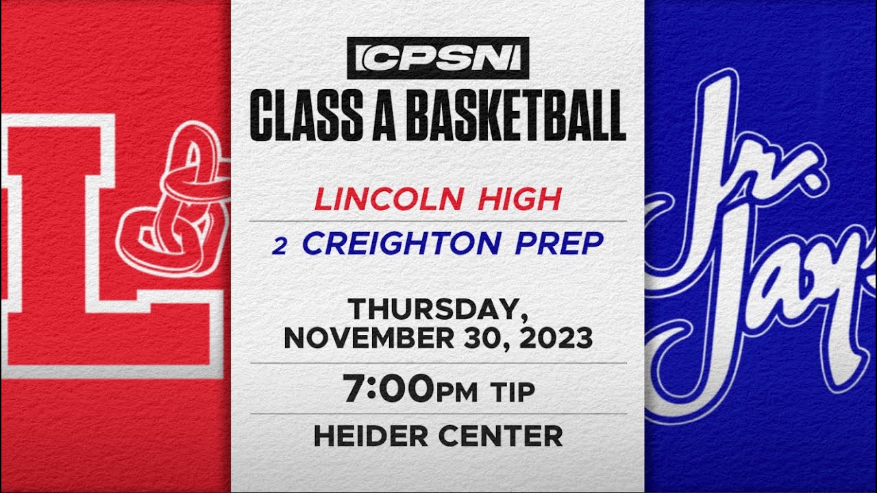 VARSITY BASKETBALL: Lincoln High vs. #2 Creighton Prep