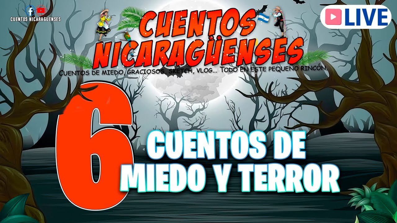 6 Cuentos de Miedo y Terror | Cuentos Nicaragüenses