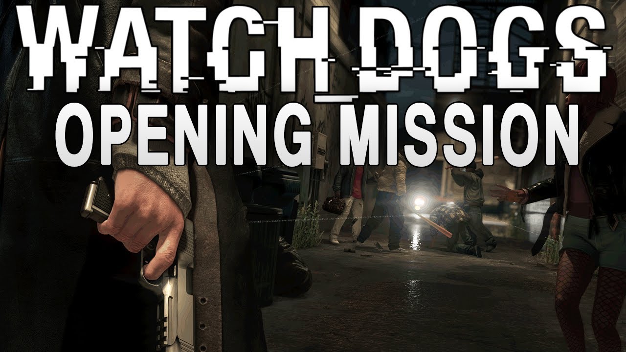 Watch Dogs - Opening Mission Details!