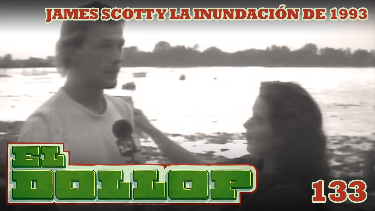 E133: James Scott y la Inundación de 1993