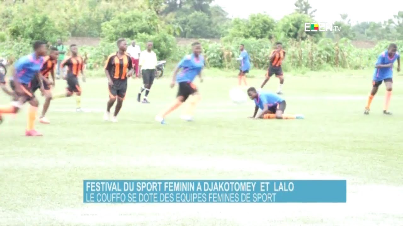 Festival du sport féminin à Djakotomey et Lalo : le Couffo se dote des équipes féminines de sports