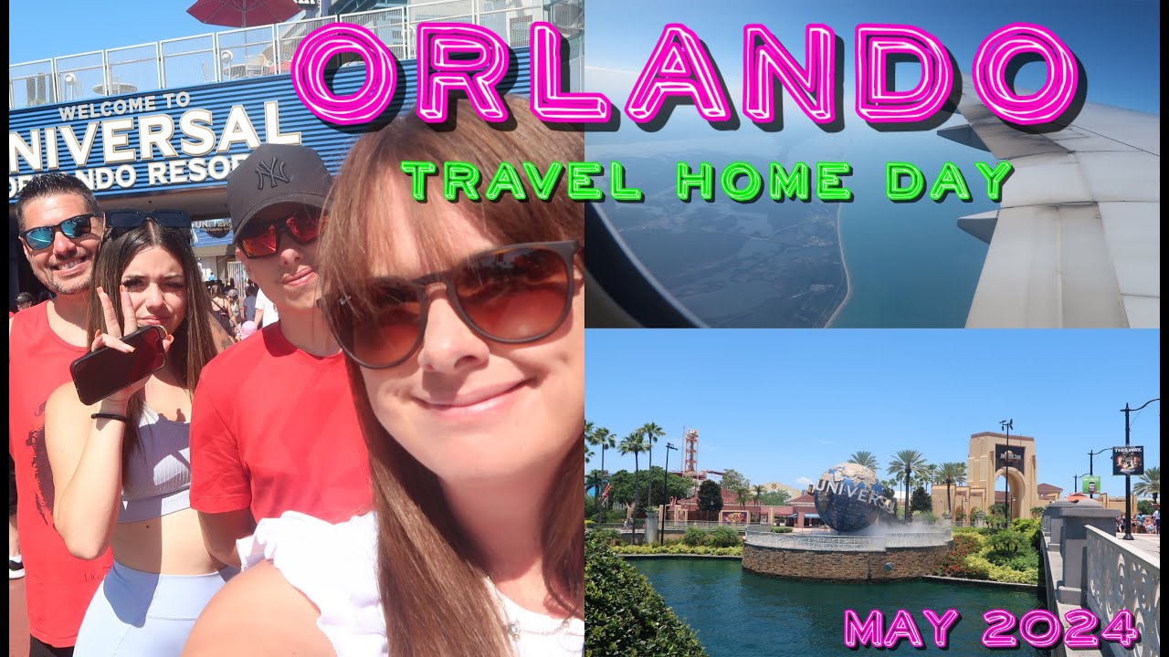 Travel home day Orlando to London Gatwick | Universal | Florida | May 2024