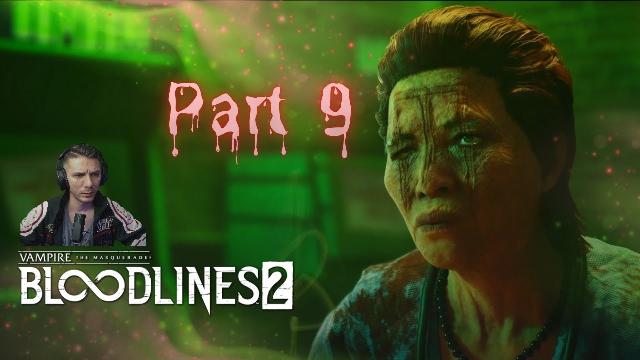 Vampire the Masquerade Bloodlines 2 - Live gameplay, Part 9