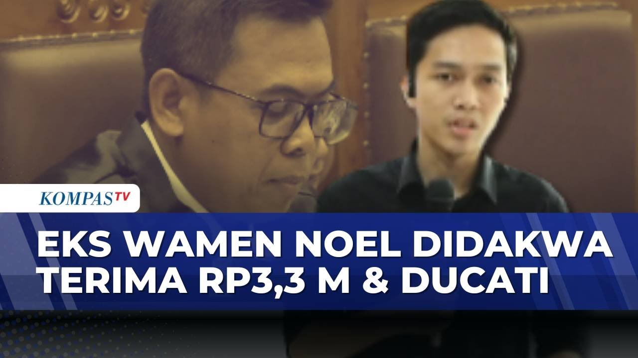 Noel Didakwa Terima Uang dan Motor Ducati Dalam Sidang Perdana Pemerasan K3