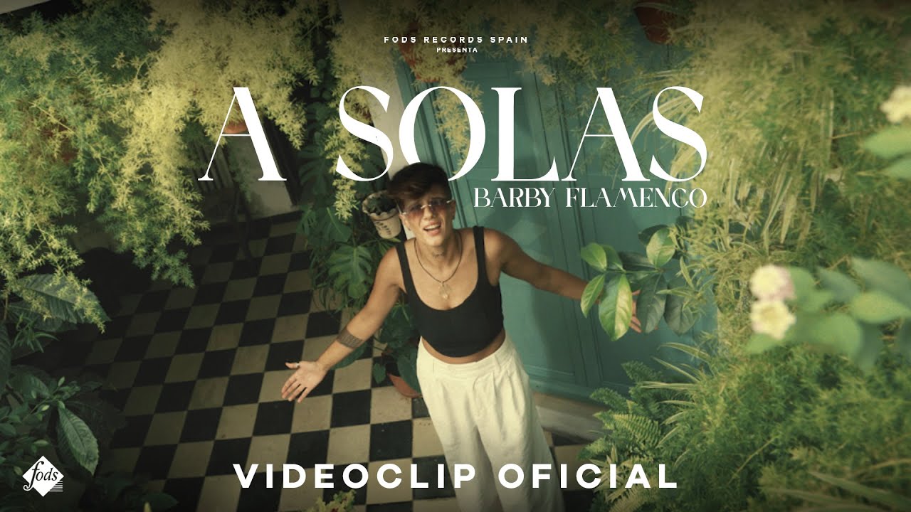 Barby Flamenco ft. Lukitas Puente - A solas (Videoclip Oficial)