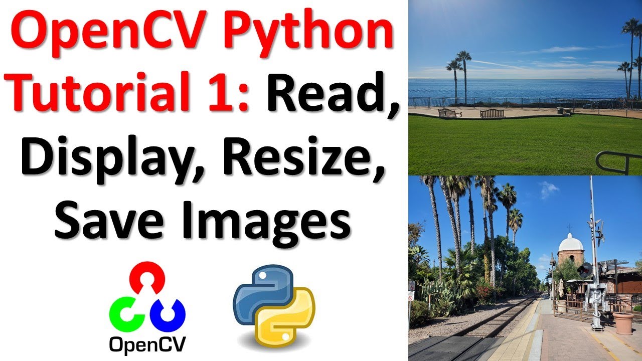 OpenCV Python Tutorial 1: Read, Display, Resize, and Save Images