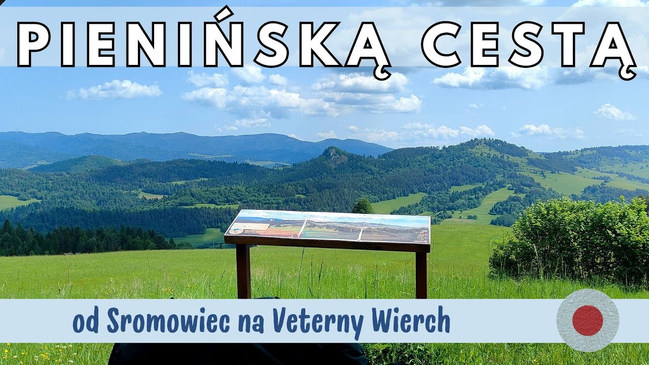 Pienińską cestą - na Veterny Vrch i do Rużbachów