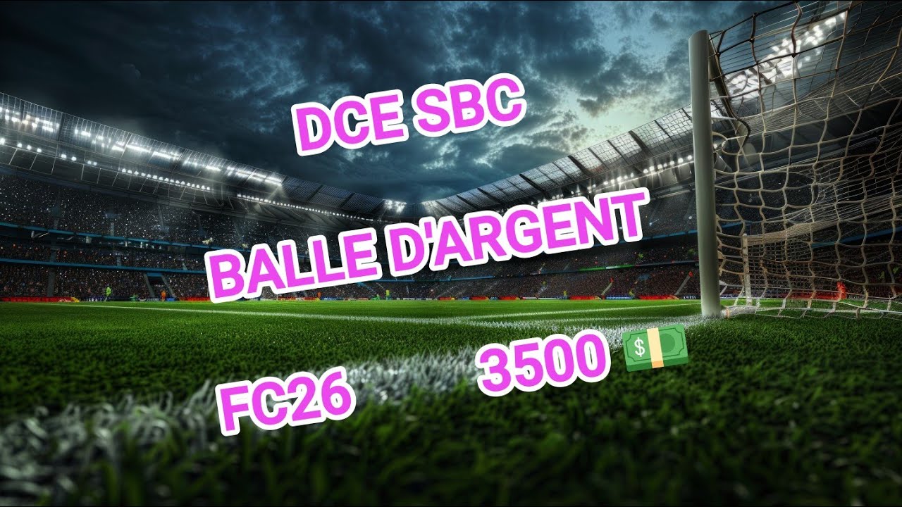 Solution DCE SBC BALLE D'Argent FC 26