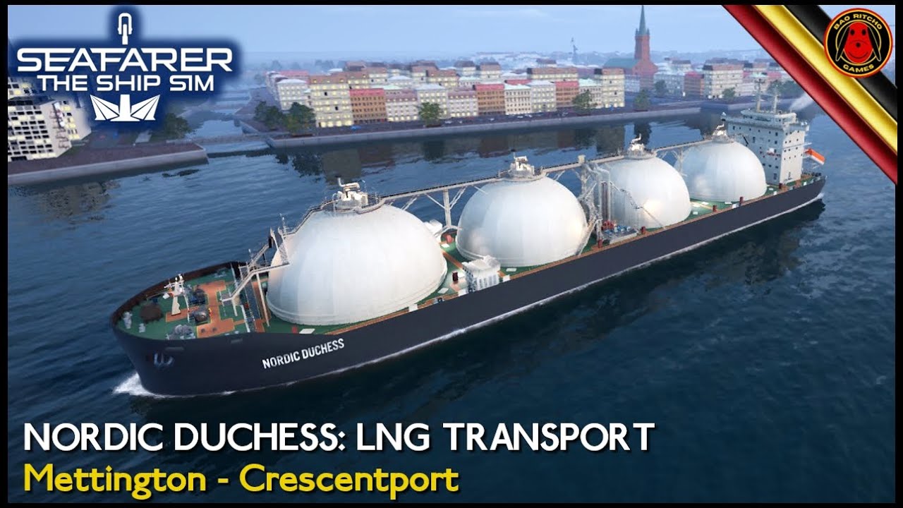 Seafarer: The Ship Sim | Nordic Duchess: Transporte de GNL de Mettington para Crescentport