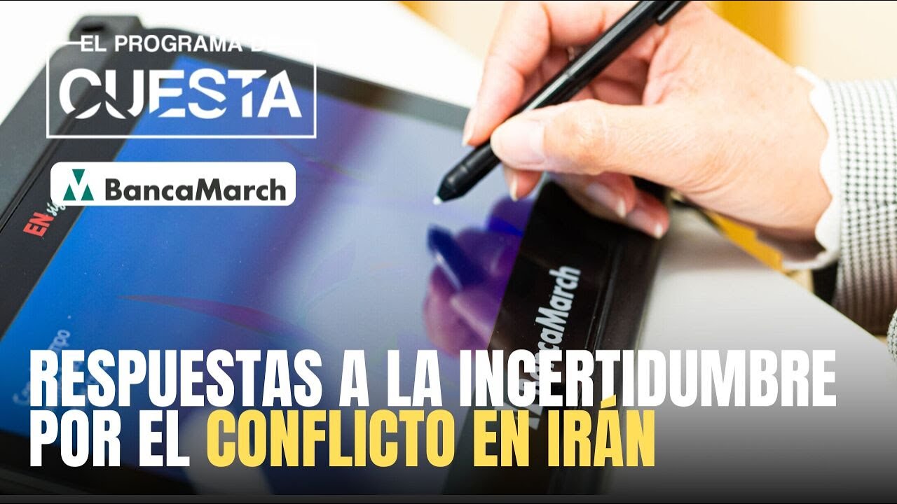 Las soluciones de Banca March ante el conflicto en Irán