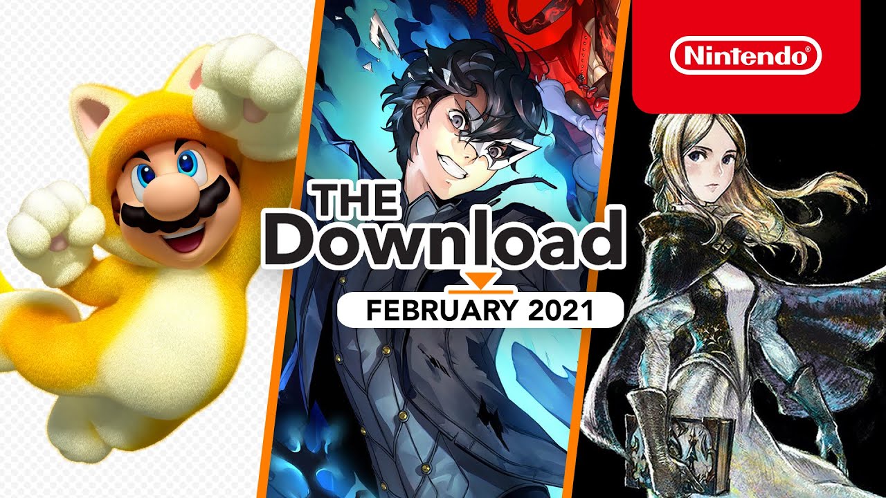 The Download - February 2021 - Super Mario 3D World + Bowser’s Fury, Bravely Default II and more!