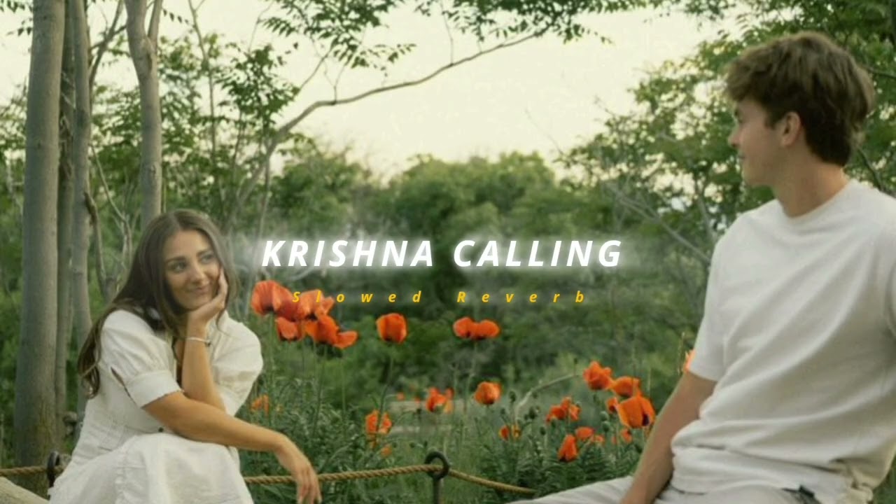 Krishna Calling ( Slowed + Reverb ) | Soul Vibez 