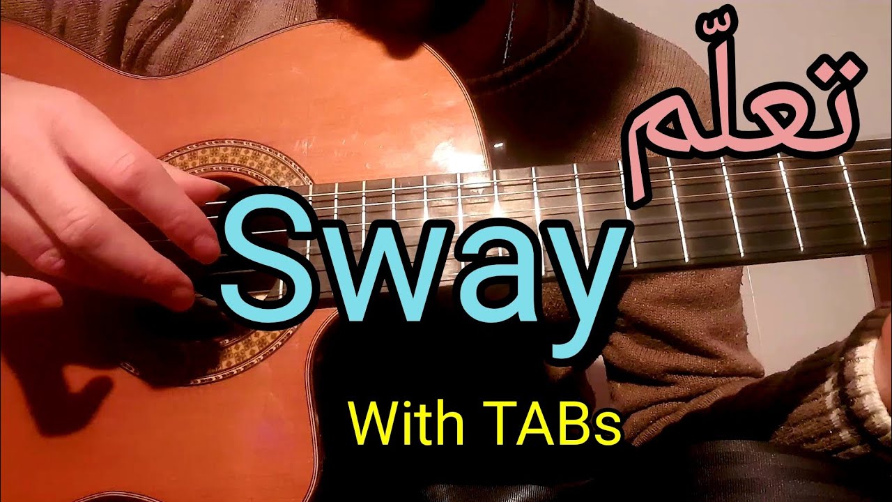 تعلم الجيتار - سواي FingerStyle - Sway -  Tutorial || Guitar Lesson 51 || TABs