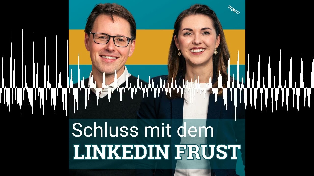 #197 Schluss mit dem LinkedIn-Frust - LinkedIn Lounge
