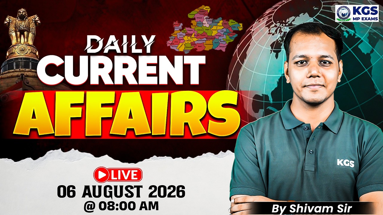 6 August Current Affairs 2026 | MP Current Affairs Today by Shivam Tiwari Sir | KGS MP Exams