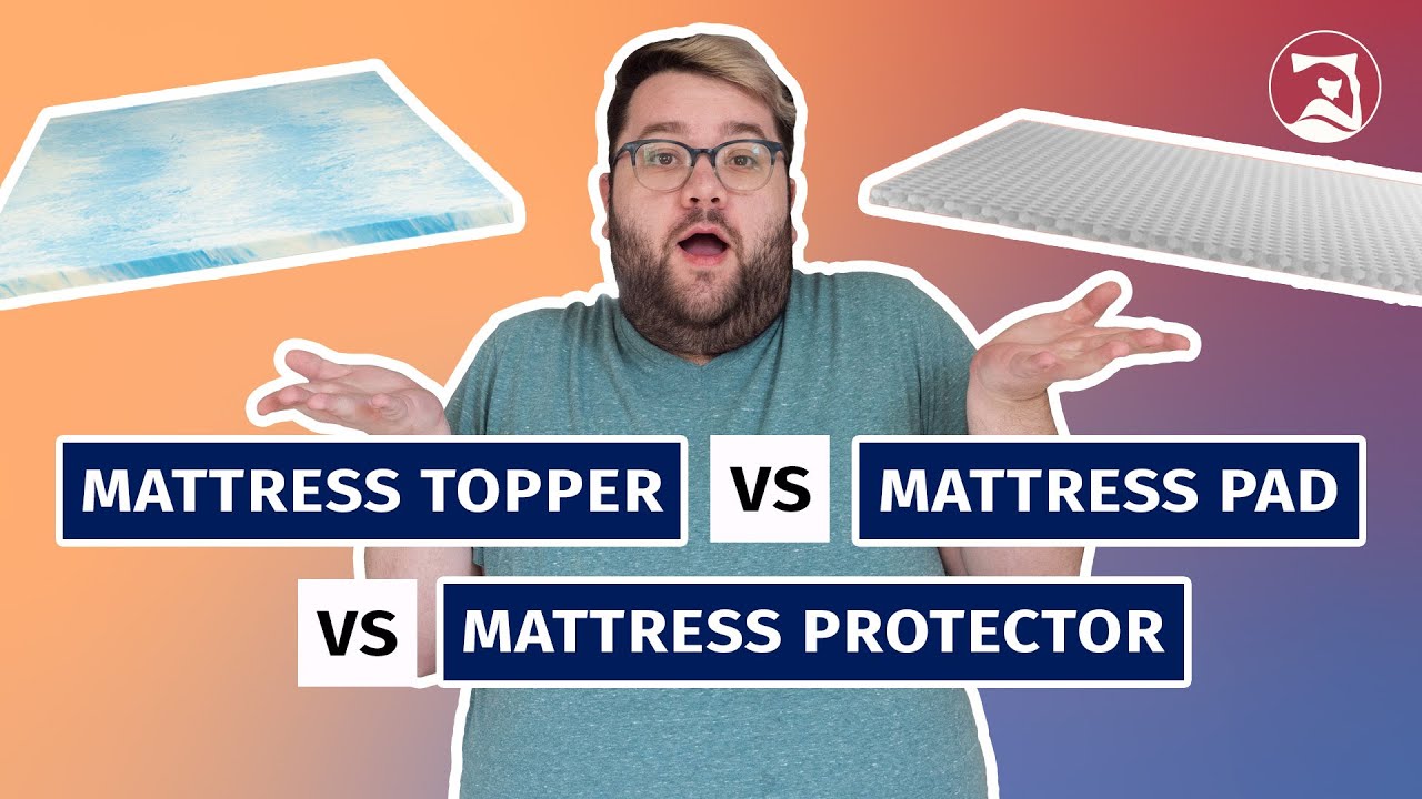 Mattress Topper vs Mattress Pad vs Mattress Protector - The Differences Explained!