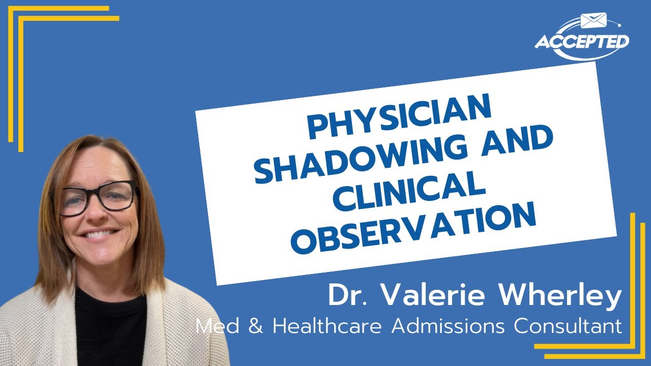 How to Maximize Physician Shadowing and Clinical Observation