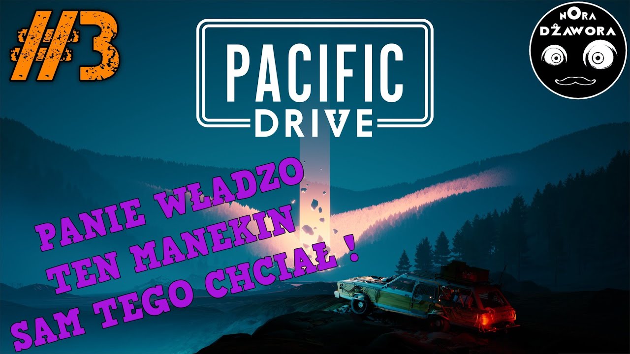 Pacific Drive #3 / GAMEPLAY PL / PANIE WŁADZO TEN MANEKIN SAM TEGO CHCIAŁ !