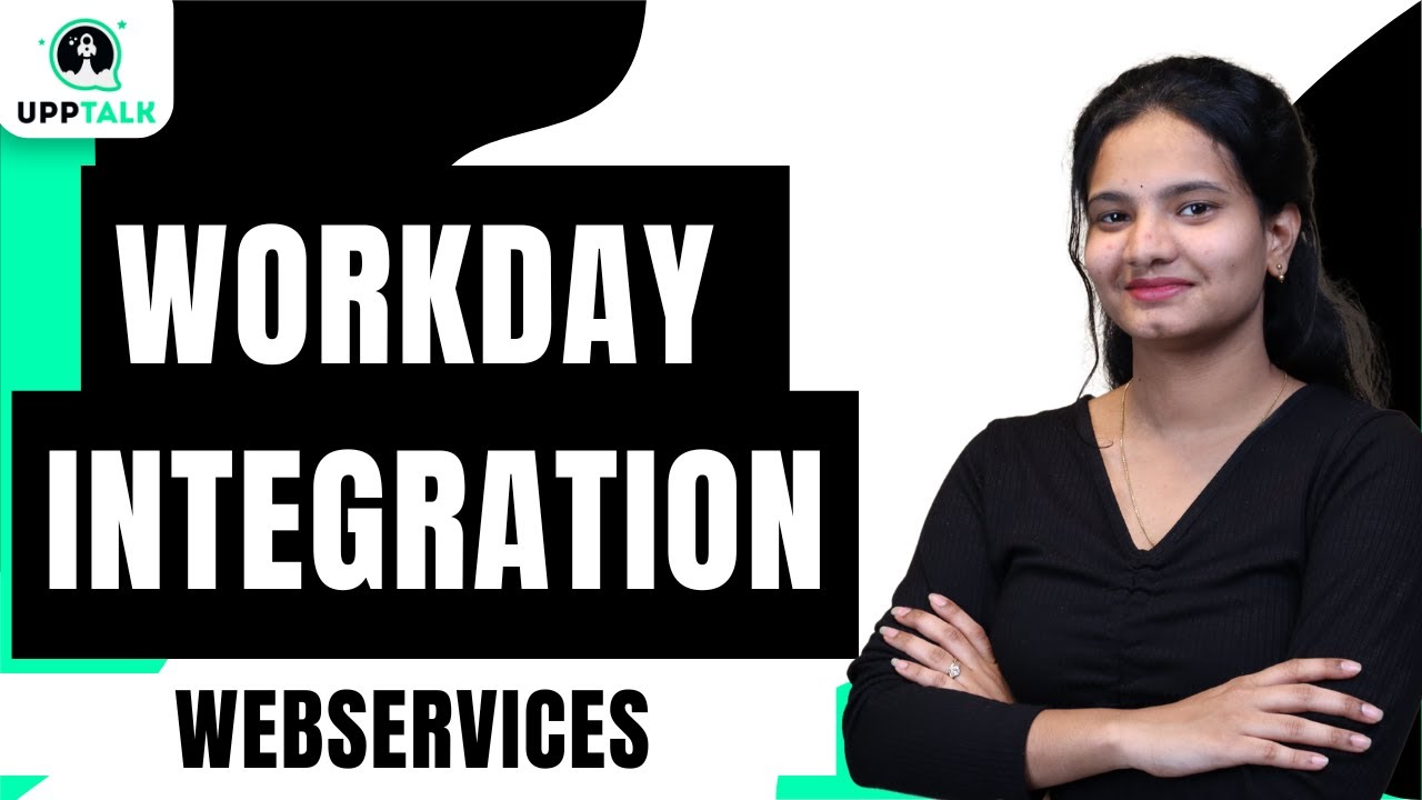 Workday Integration Web Services | Web Services Workday Integration | Workday Integration | UppTalk