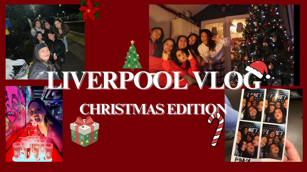 LIVERPOOL VLOG Christmas Edition