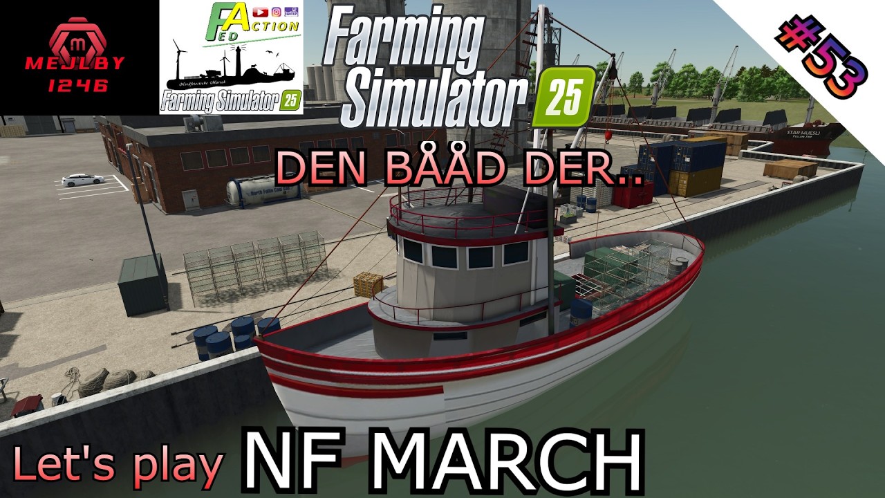 FS25 | DEN BÅÅD DER.. | NF MARCH | EP53