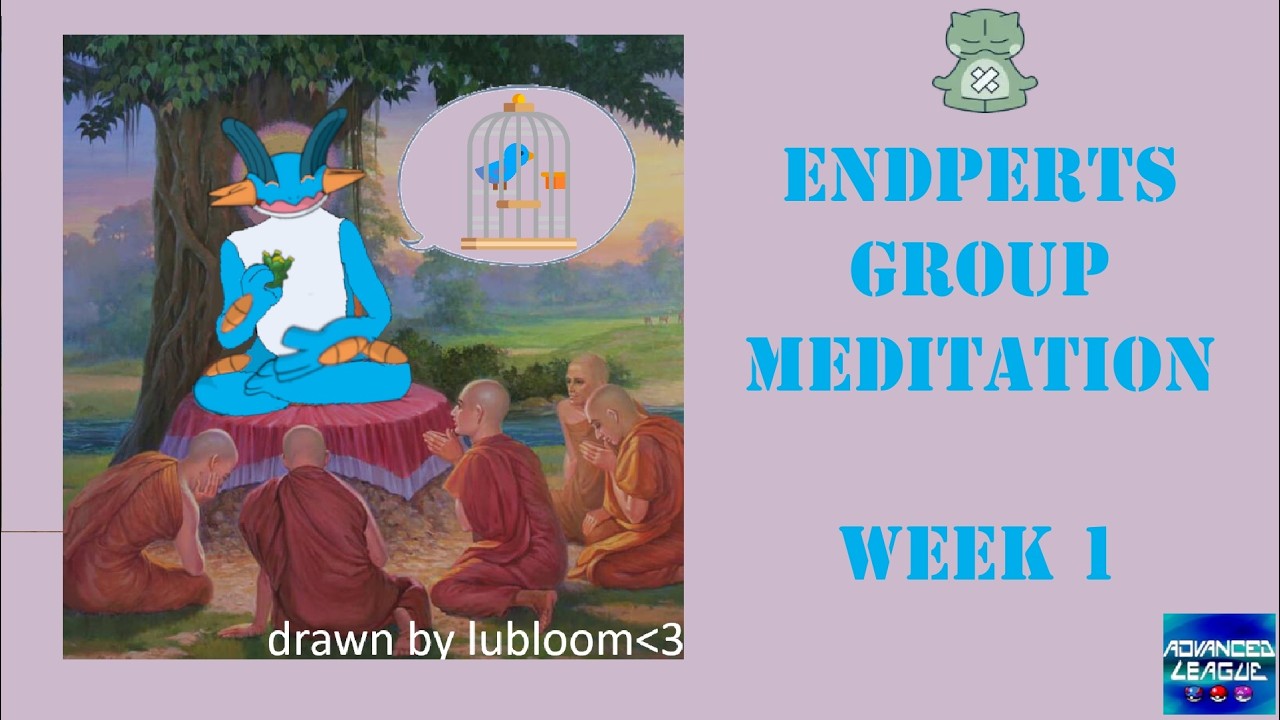 Endperts Group Medititation - Week 1