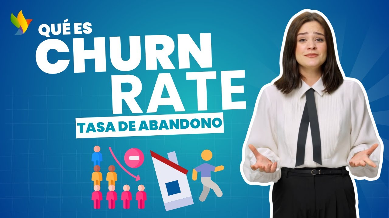 Qu&eacute; es Churn Rate (Tasa de Abandono) | C&oacute;mo calcular y reducir la p&eacute;rdida de clientes