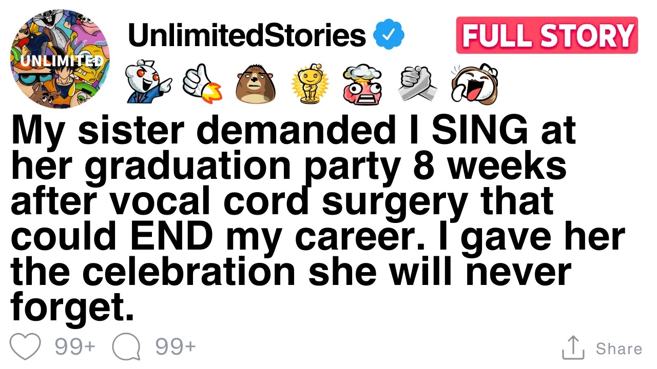 My sister demanded I SING at her graduation party 8 weeks after vocal cord surgery [FULL STORY]