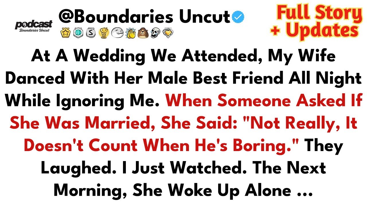 At A Wedding We Attended, My Wife Danced With Her Male Best Friend All Night While I...- Best Reddit