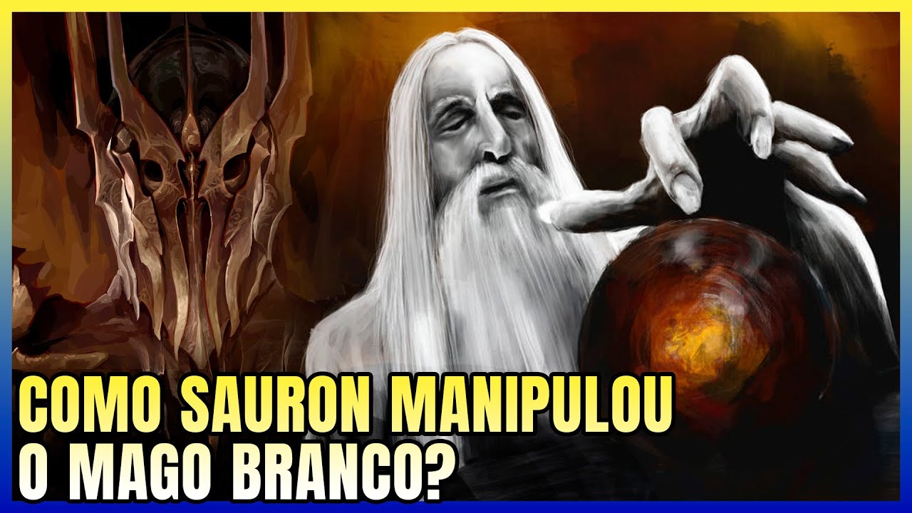 Como exatamente Saruman foi enganado por Sauron? #lotr