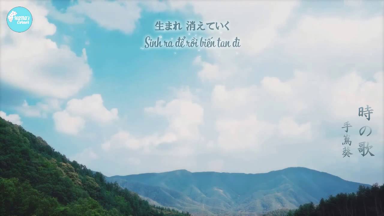 [Hana'sCorner][Vietsub] 手嶌葵 (Teshima Aoi) - 時の歌 (Toki no Uta/ Bài ca của thời gian)