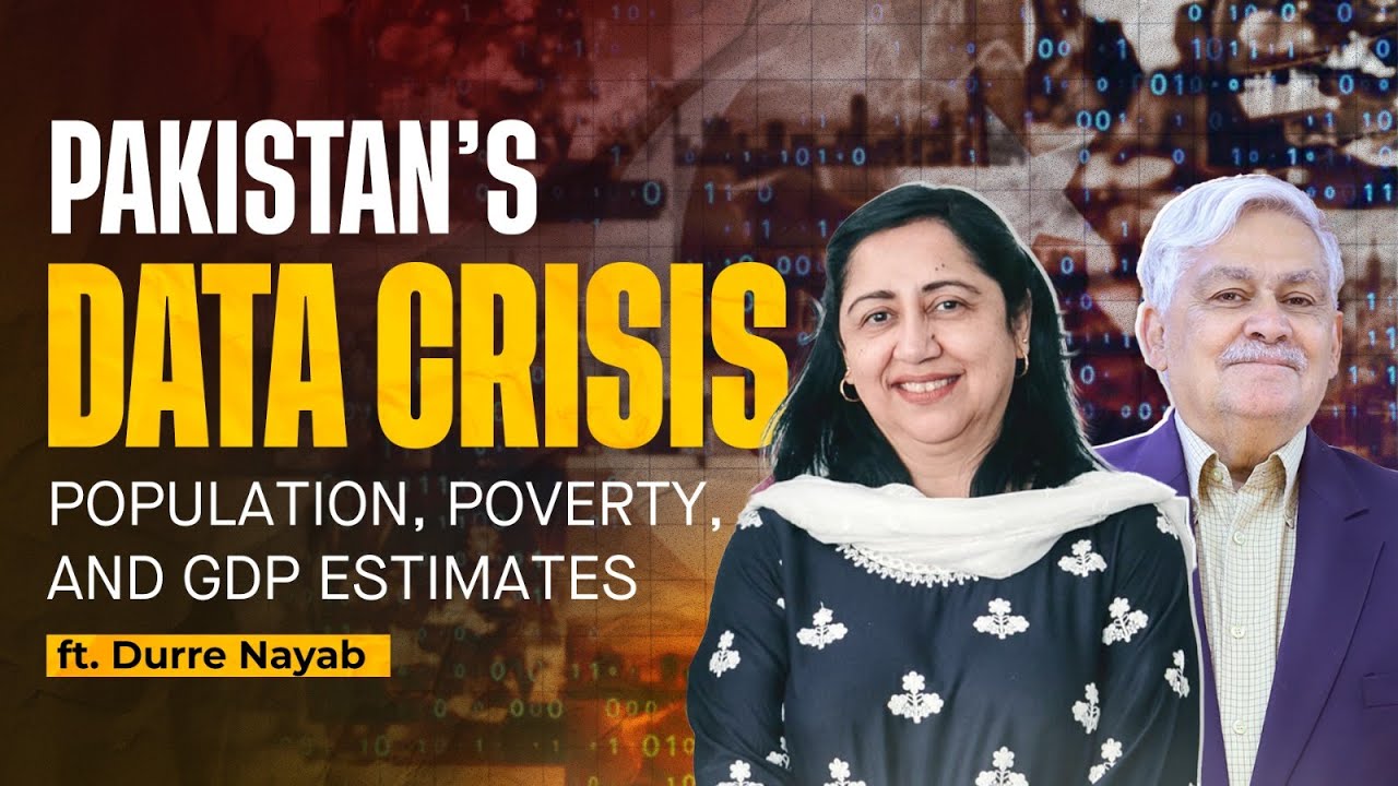 Data Doesn&rsquo;t Lie I Truth Behind Poverty, Population & GDP Estimates in Pakistan