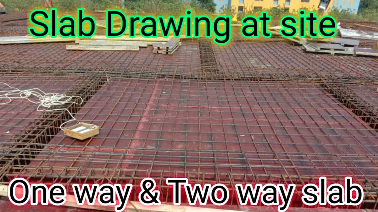 how to read slab working drawing at site. one-way and two slab
