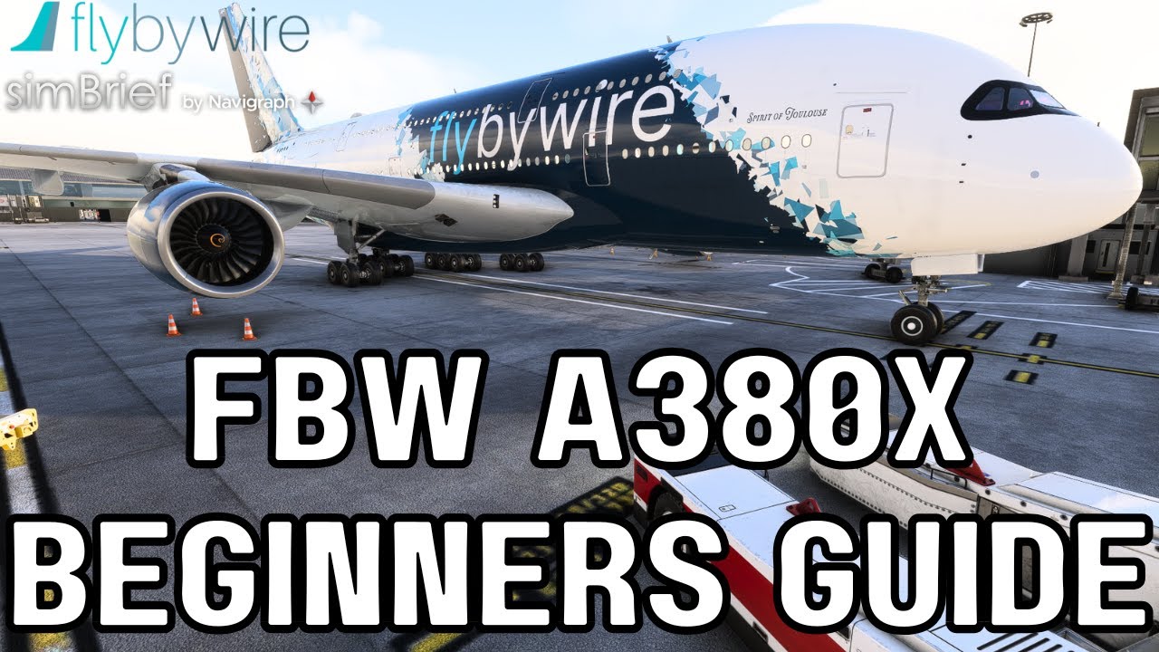 FBW A380X | Установка | Настройка | Simbrief
