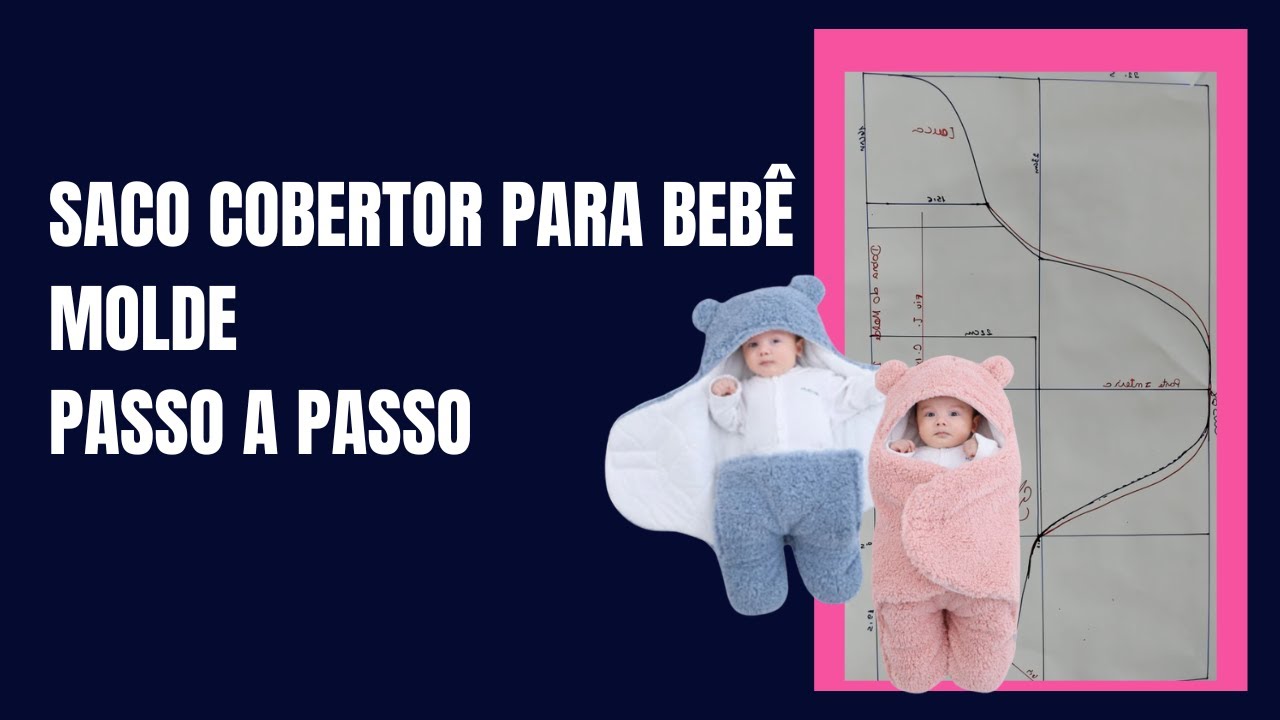 SACO COBERTOR PARA BEBÊ MOLDE SACO DE BEBÊ DORMIR/Gláds Bandas, Costurandopano.com