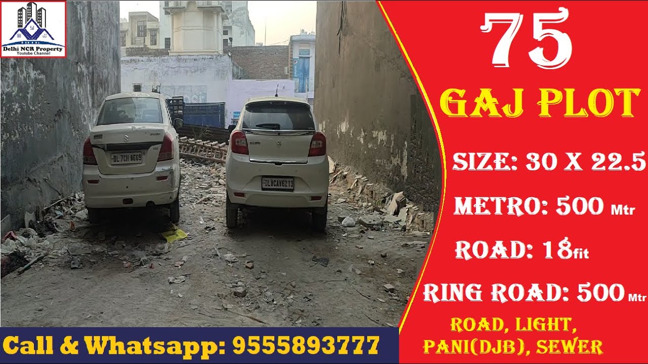 75 Gaj Plot in Delhi Near Metro Station, 100 Fit Road | 75 Gaj Plot Size 30 x 22.5