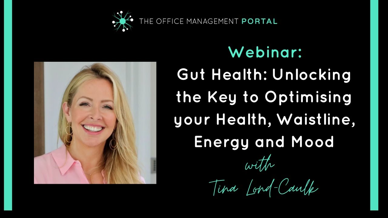 Webinar: Gut Health: Unlocking the Key to Optimising your Health, Waistline, Energy and Mood