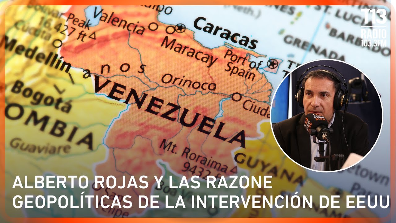 Alberto Rojas explica las razones geopol&iacute;ticas detr&aacute;s de la intervenci&oacute;n de EEUU en Venezuela