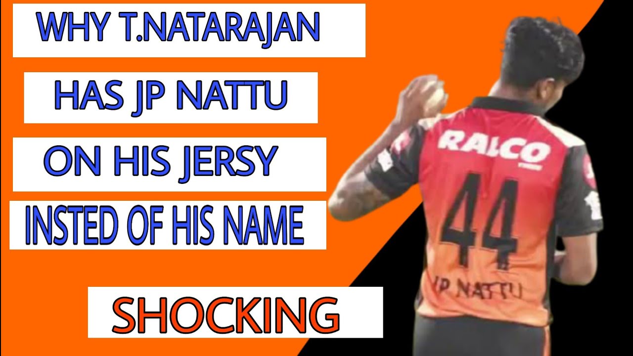 Why T. Natarajan has JP nattu on his jersey instead of his name.... shocking 🤭🤭🤭