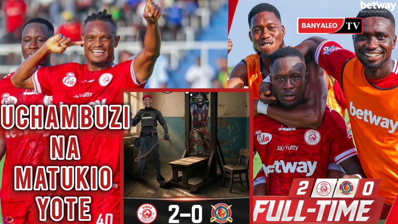 CLOUDSFM  UCHAMBUZI  WA  MATUKIO  YOTE  🦁SIMBA2⃣  vs  🦍MASHUJAA0⃣
