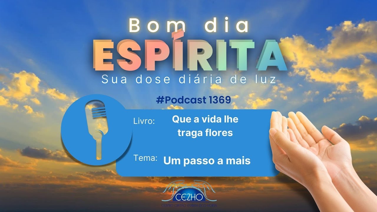 🌤️ Bom Dia Espírita #1369 | Um Passo a Mais