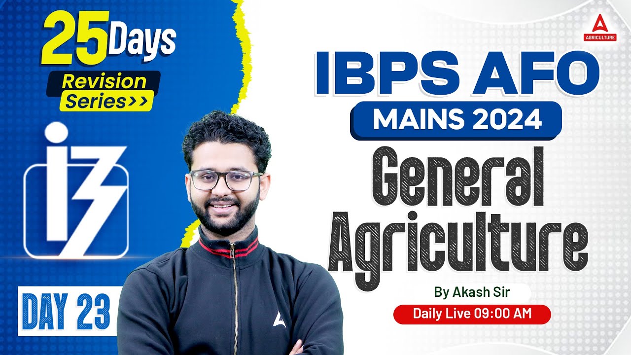 IBPS AFO Mains 2024 | General Agriculture Class #23 | By Akash Sir