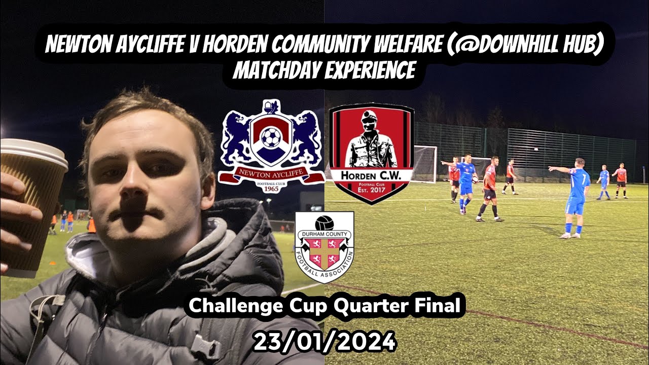 All Downhill from here - Newton Aycliffe v Horden CW, Durham Challenge Cup Quarter Final 23/01/24