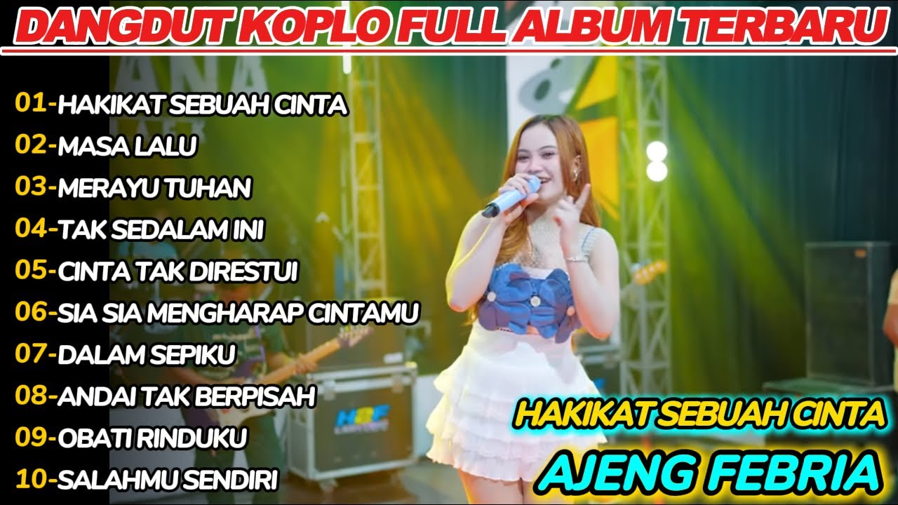 HAKIKAT SEBUAH CINTA  AJENG FEBRIA DANGDUT KOPLO FULL ALBUM TERBARU 2025