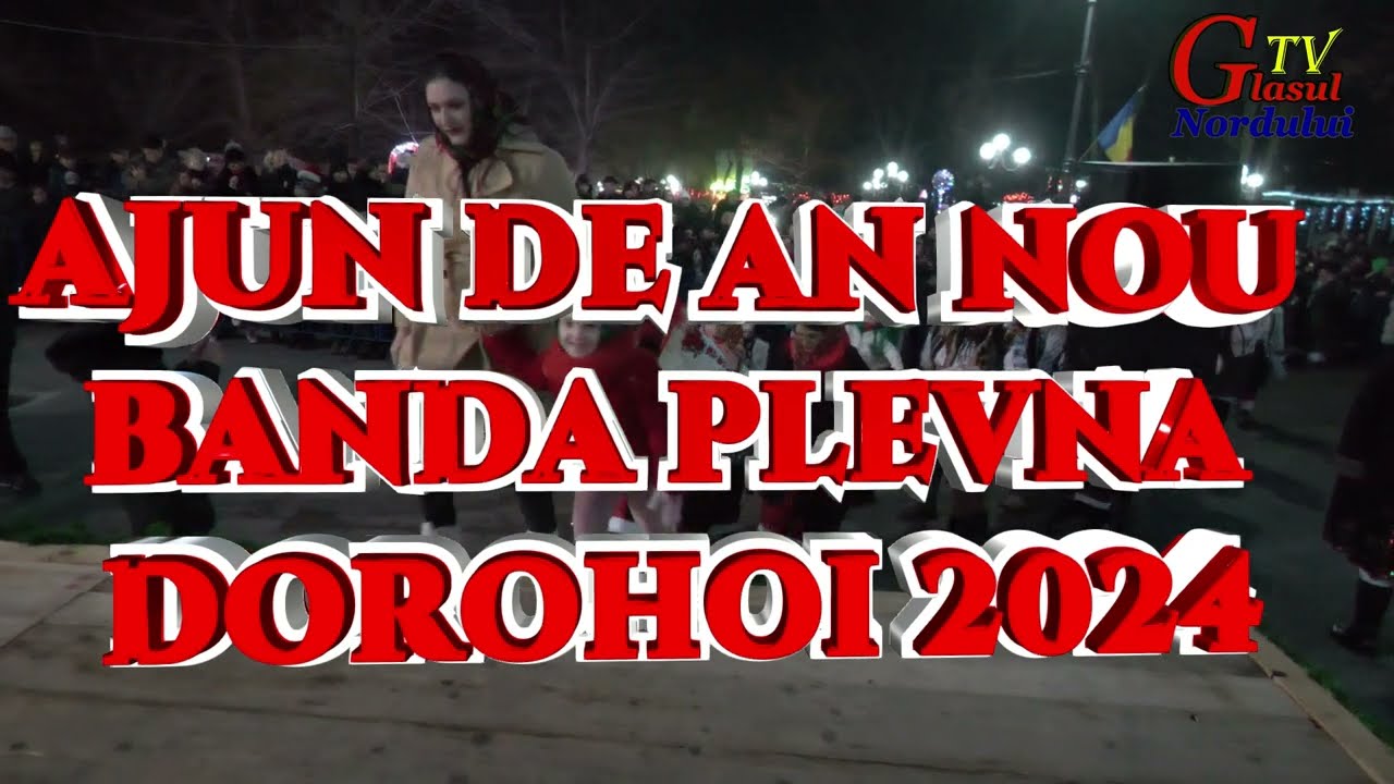 BANDA  PLEVNA  DOROHOI 2024